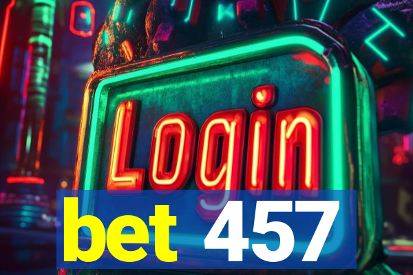 bet 457